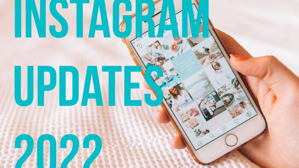 instagram updates 2022
